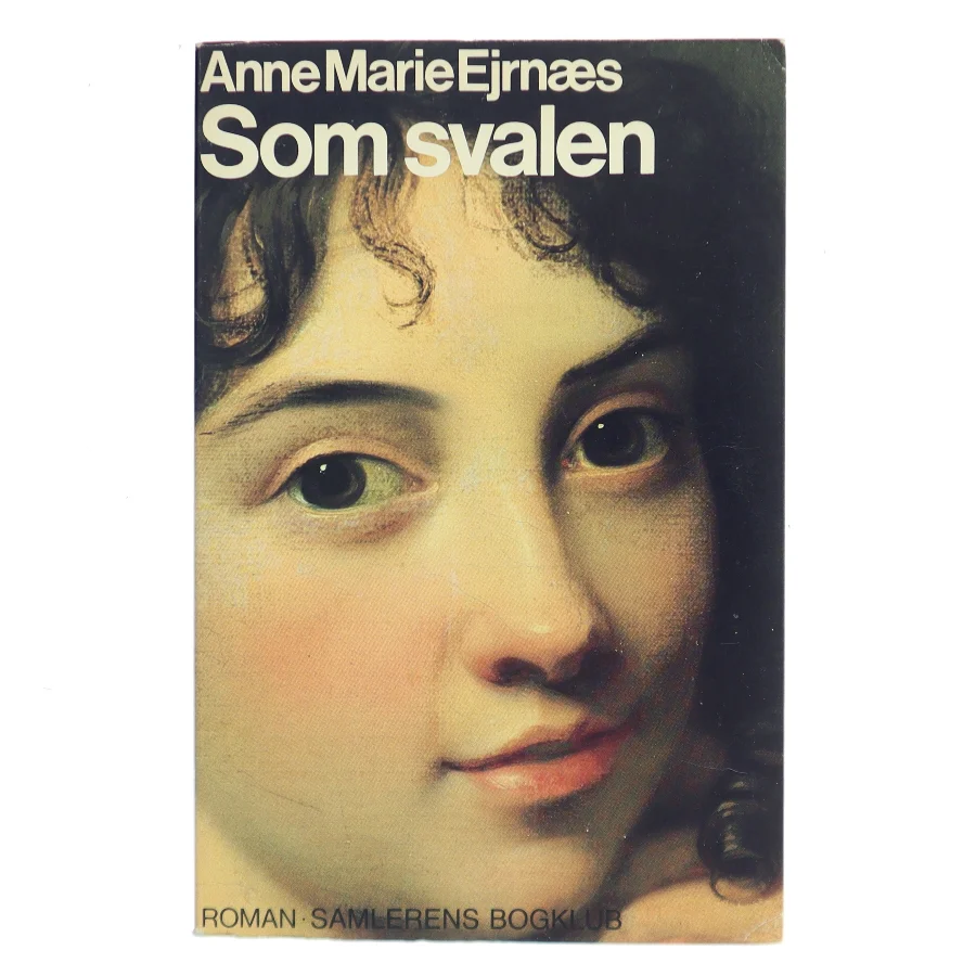 Som svalen af Anne Marie Ejrnæs (Bog)