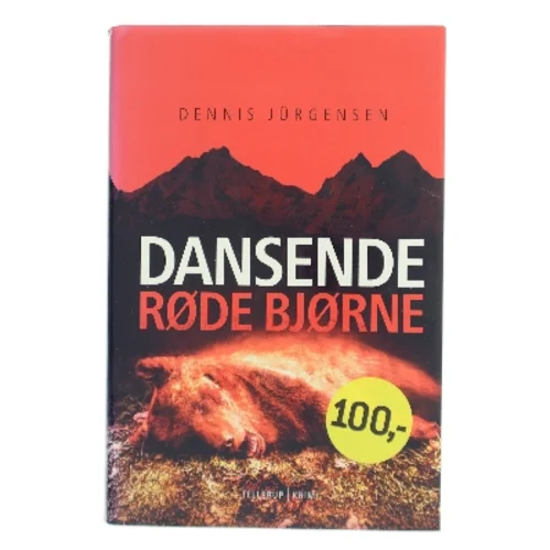 Dansende røde bjørne af Dennis Jürgensen (Bog)