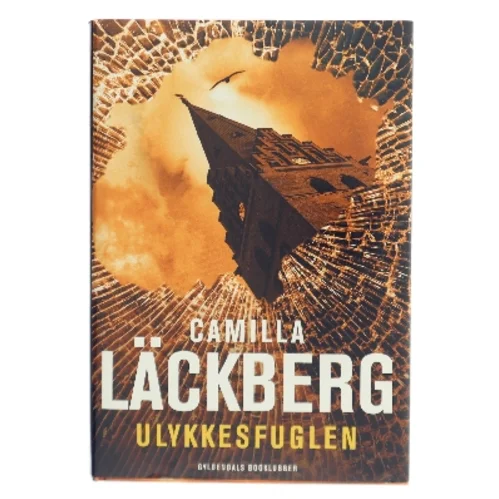 Ulykkesfuglen : kriminalroman af Camilla Läckberg (Bog)