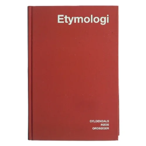 Dansk etymologisk ordbog : ordenes historie af Niels Åge Nielsen (f. 1913) (Bog)