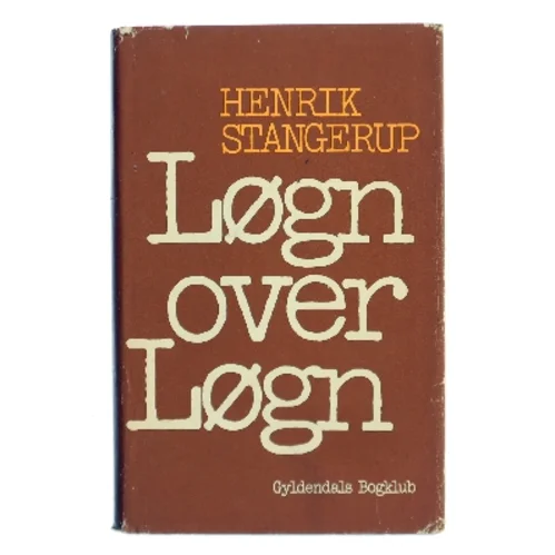 Løgn over Løgn af Henrik Stangerup (Bog)