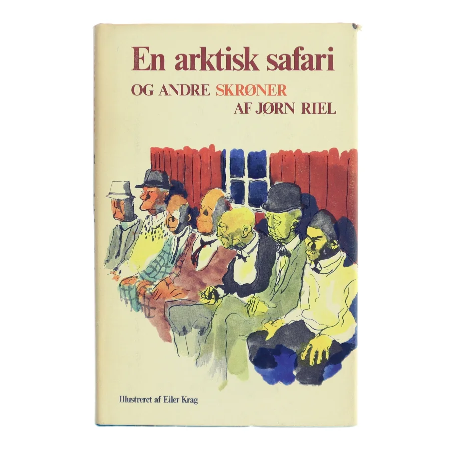 En arktisk safari og andre skrøner af Jørn Riel (Bog)