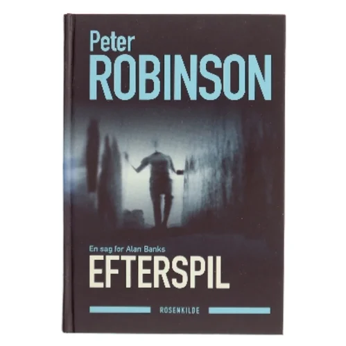 Efterspil : kriminalroman af Peter Robinson (f. 1950) (Bog)