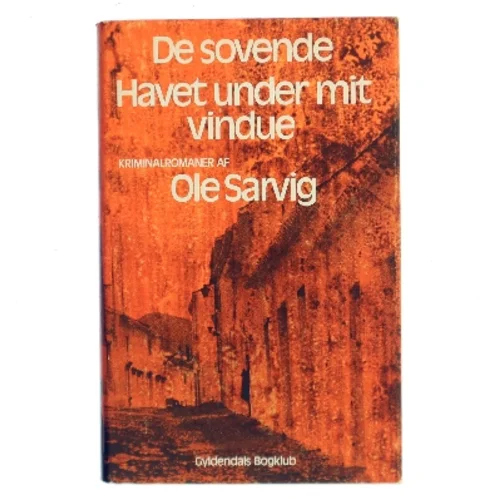 De sovende / Havet under mit vindue af Ole Sarvig (Bog)