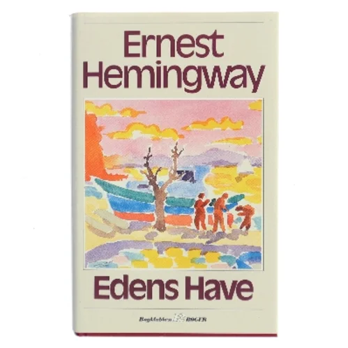 Edens Have af Ernest Hemingway (Bog)