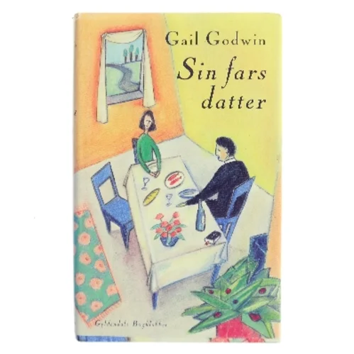 Sin fars datter af Gail Godwin (Bog)