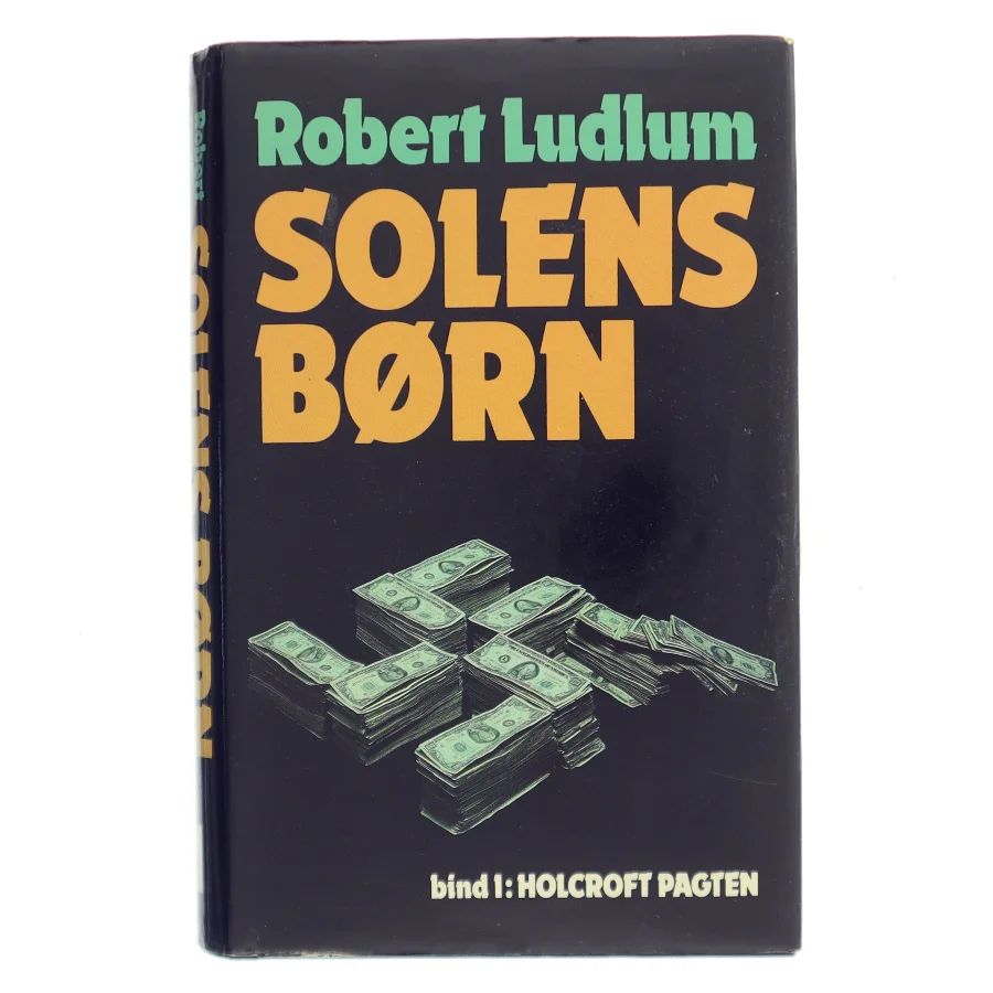 Solens børn. Bind 1: Holcroft pagten af Robert Ludlum (Bog)