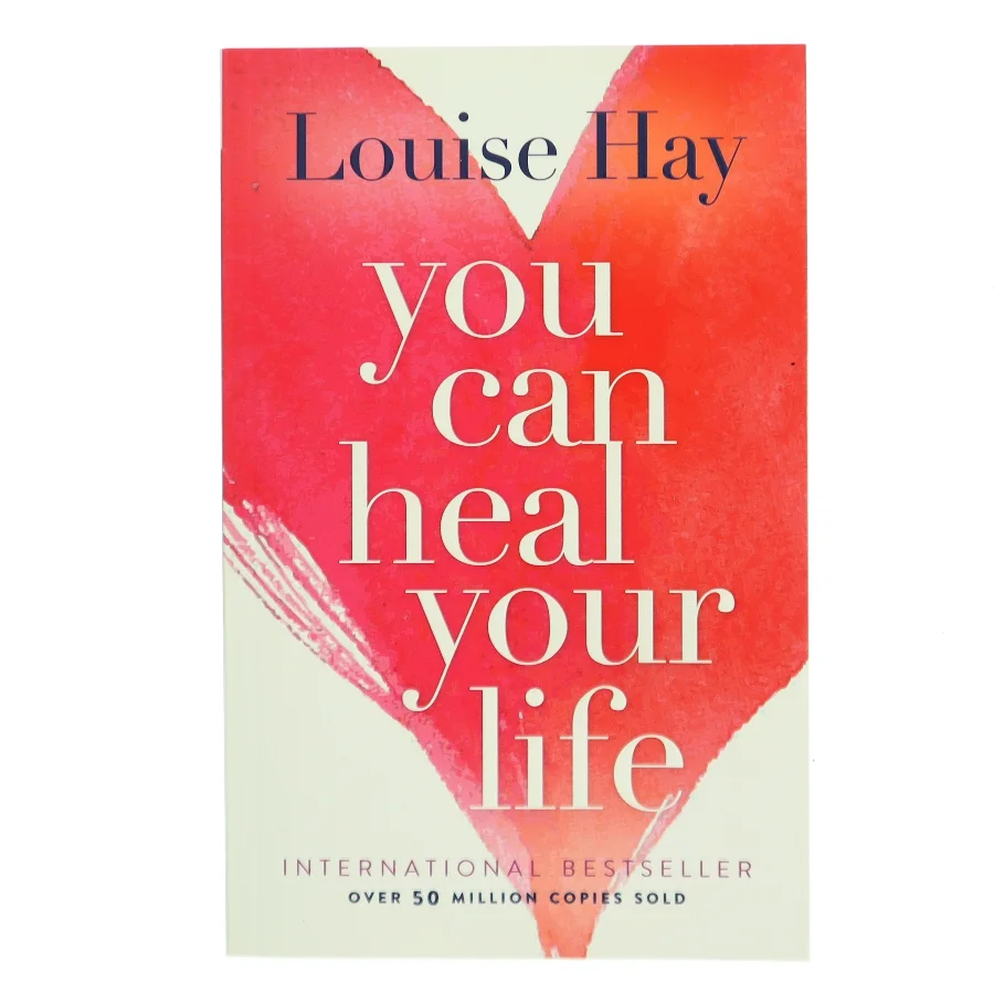 You Can Heal Your Life af Louise Hay (Bog)