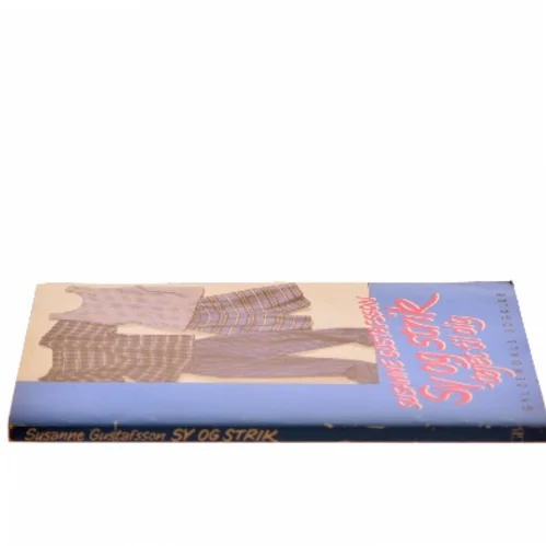 Sy og strik - tøjet til dig af Susanne Gustafsson (Bog)