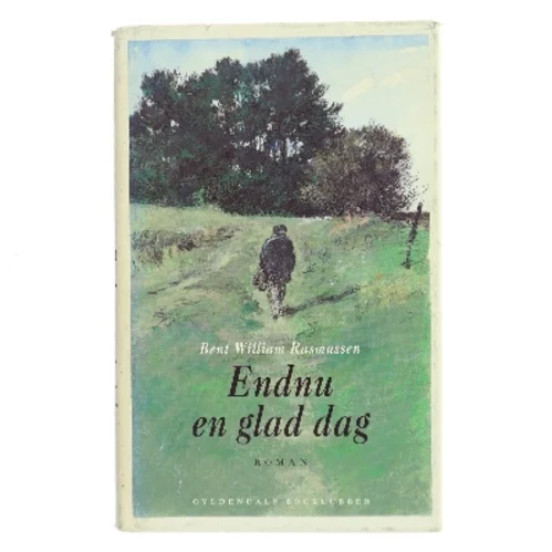 Endnu en glad dag af Bent William Rasmussen (Bog)
