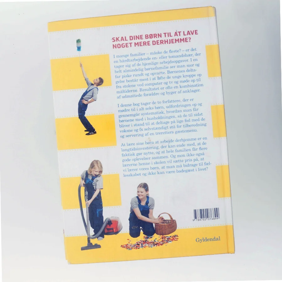 Børn skal da arbejde : sådan får du dem til at hjælpe til derhjemme af Karen Lumholt (Bog)