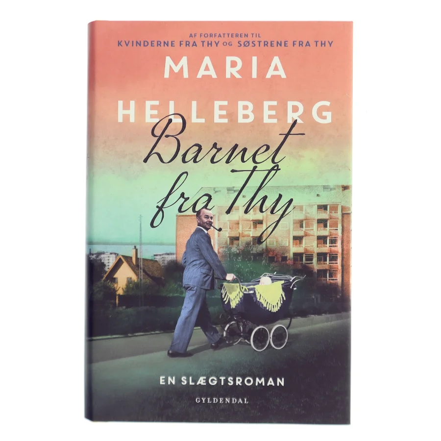 Barnet fra Thy : roman af Maria Helleberg (Bog)