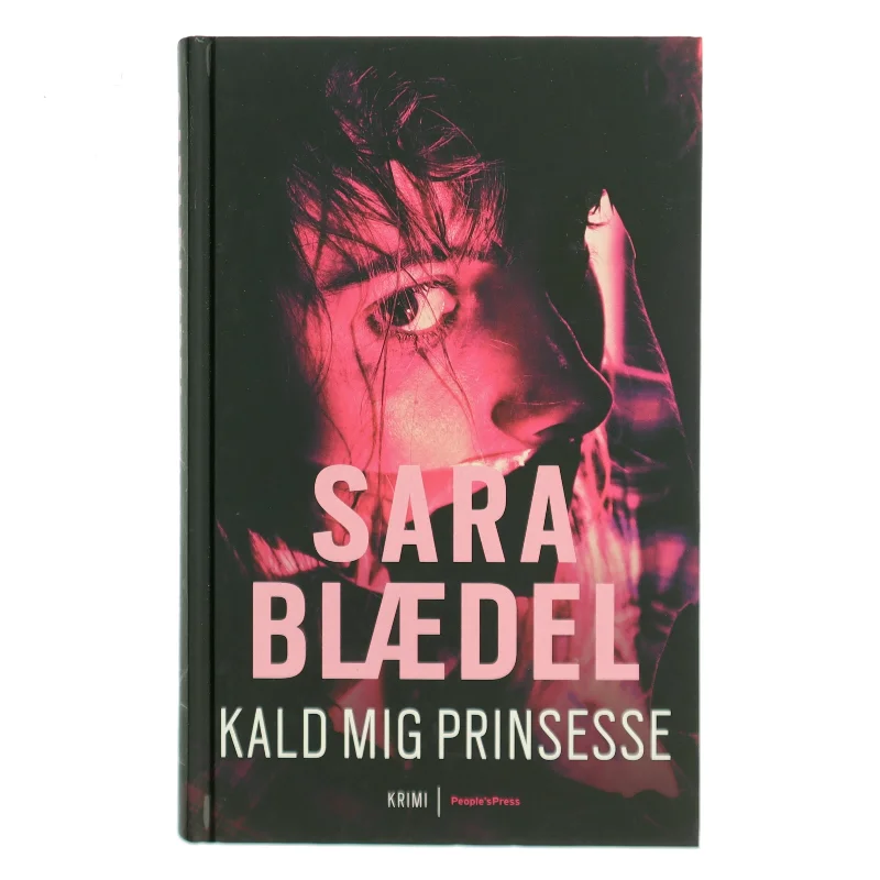 Kald mig prinsesse. 2 af Sara Blædel (Bog)