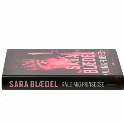 Kald mig prinsesse. 2 af Sara Blædel (Bog)