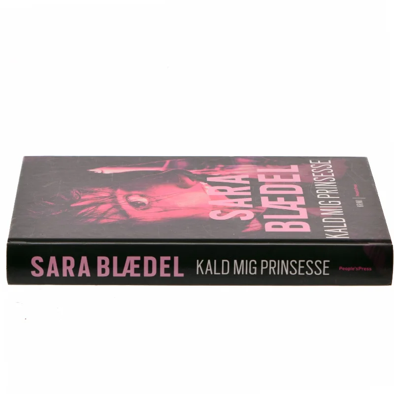 Kald mig prinsesse. 2 af Sara Blædel (Bog)