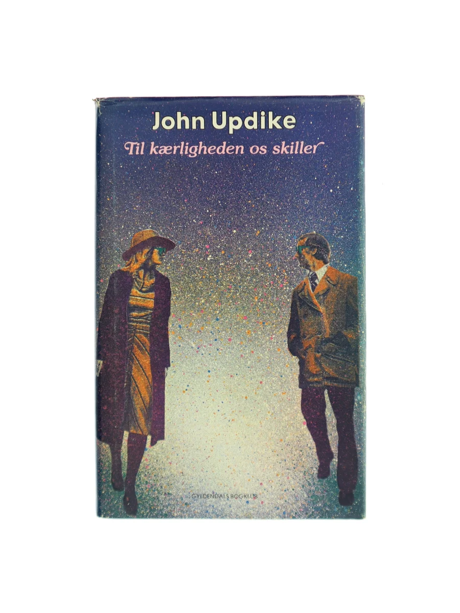 Forsiden af Til kærligheden os skiller af John Updike