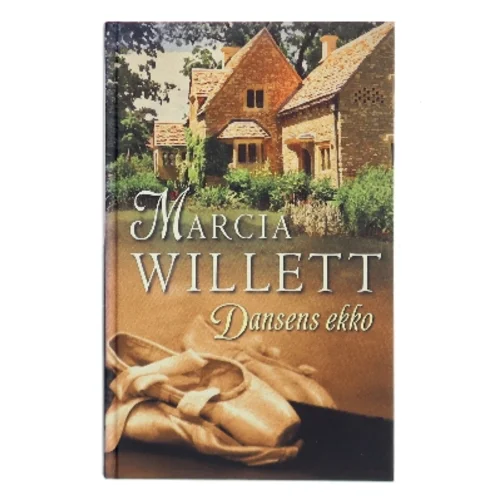 Dansens ekko af Marcia Willett (Bog)