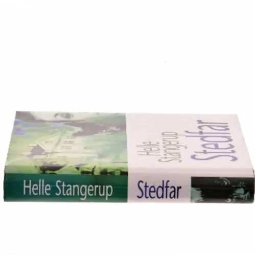 Stedfar af Helle Stangerup (Bog)