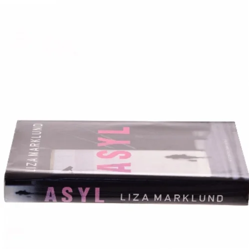 Asyl af Liza Marklund (Bog)