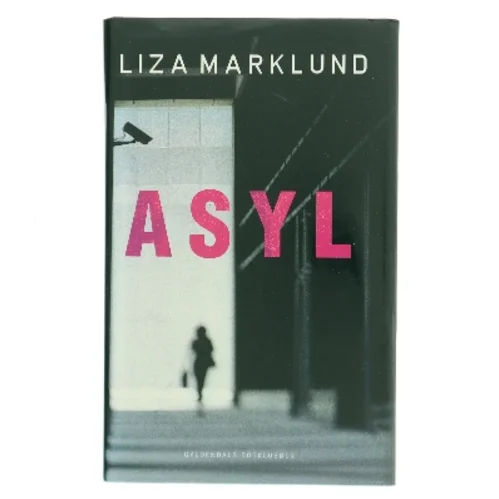 Asyl af Liza Marklund (Bog)