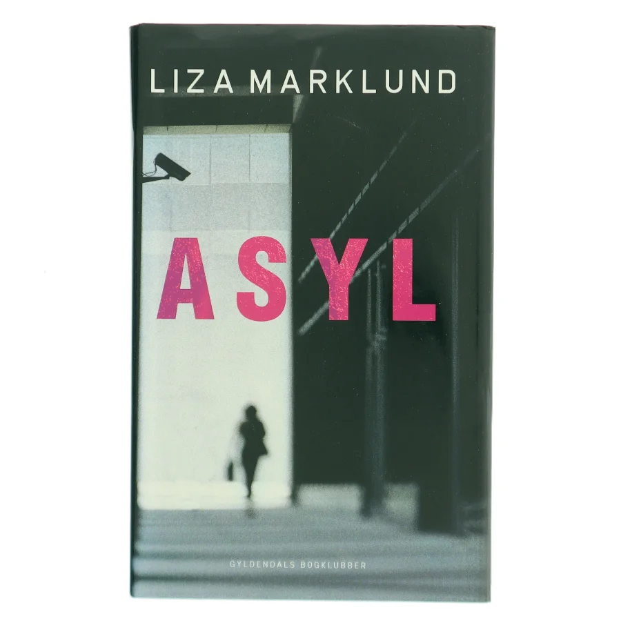 Asyl af Liza Marklund (Bog)
