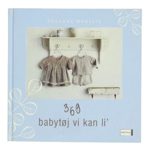 3-6-9 babytøj vi kan li' af Susanne Wehlitz (Bog)