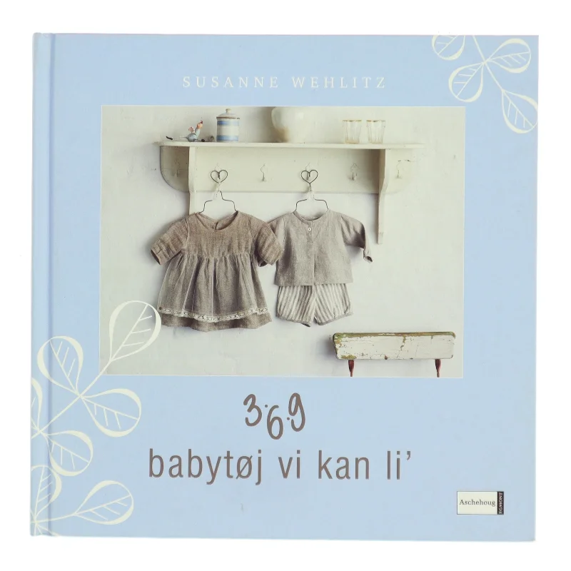 3-6-9 babytøj vi kan li' af Susanne Wehlitz (Bog)