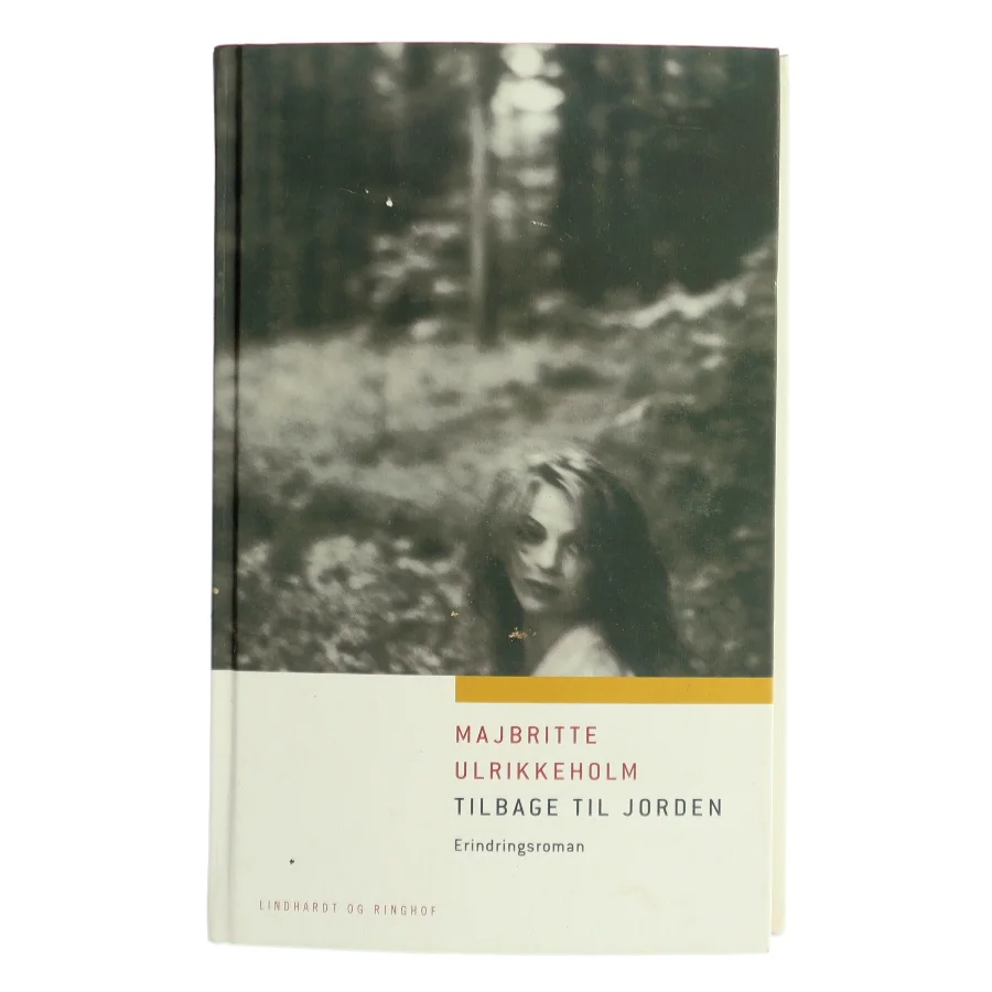 Tilbage til jorden : erindringsroman af Majbritte Ulrikkeholm (Bog)