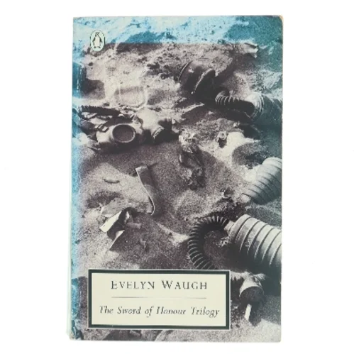 The sword of honour trilogy af Evelyn Waugh (Bog)