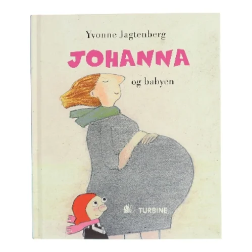 Johanna og babyen af Yvonne Jagtenberg (Bog)