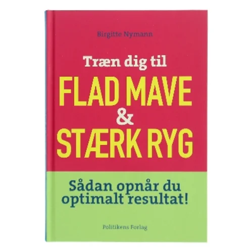 Træn dig til flad mave & stærk ryg af Birgitte Nymann (Bog)