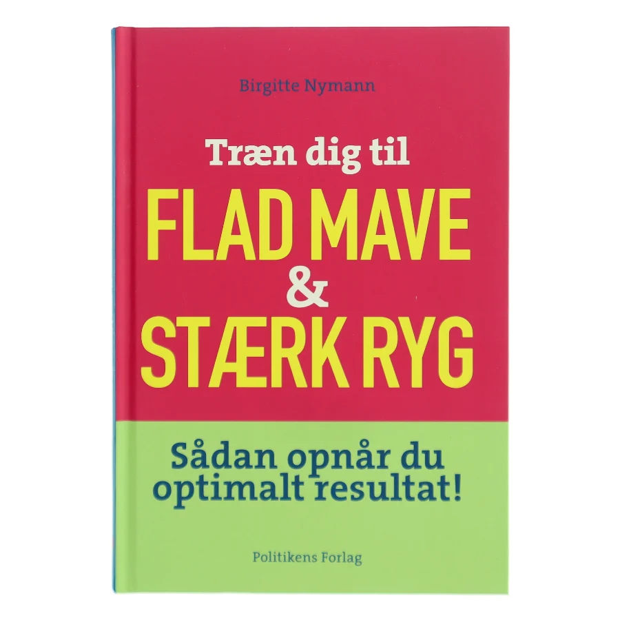 Træn dig til flad mave & stærk ryg af Birgitte Nymann (Bog)