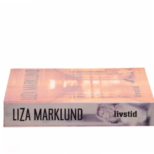 Livstid : krimi af Liza Marklund (Bog)