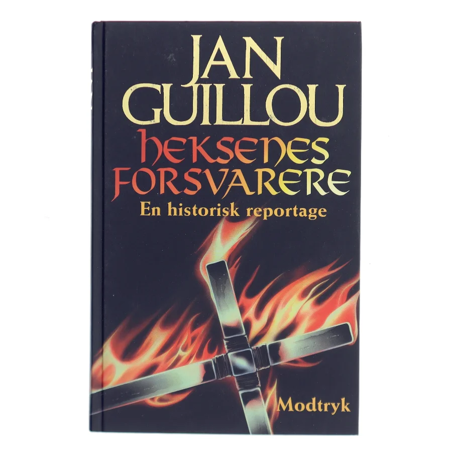 Heksenes forsvarere : en historisk reportage af Jan Guillou (Bog)