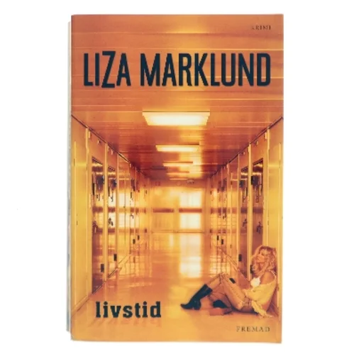 Livstid : krimi af Liza Marklund (Bog)