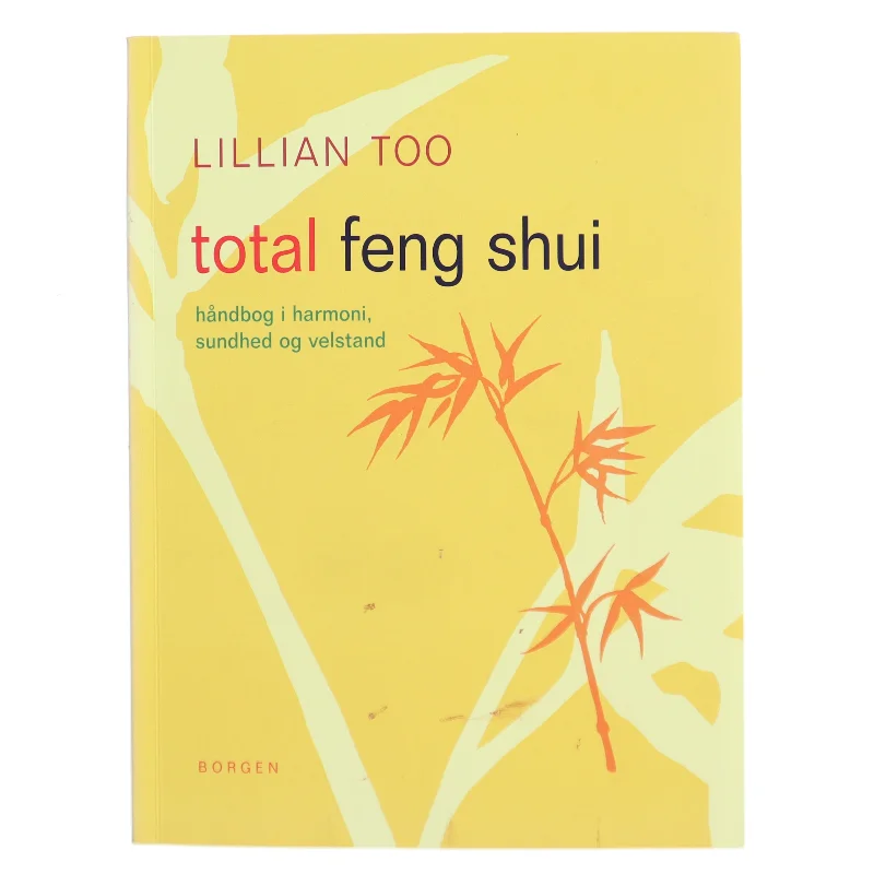 Total Feng Shui af Lillian Too (Bog)
