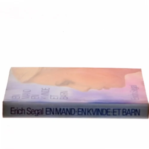 En mand en kvinde et barn af Erich Segal (Bog)