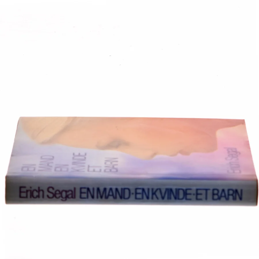 En mand en kvinde et barn af Erich Segal (Bog)