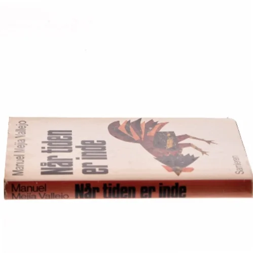 Når tiden er inde af Manuel Mejía Vallejo (Bog)