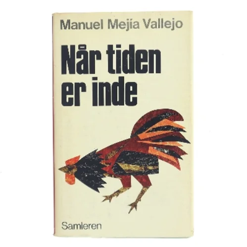 Når tiden er inde af Manuel Mejía Vallejo (Bog)