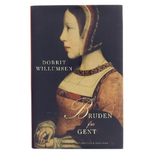 Bruden fra Gent af Dorrit Willumsen (Bog)
