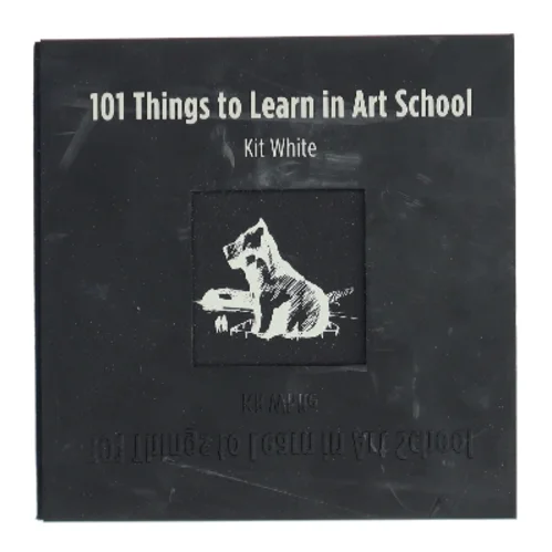 101 things to learn in art school af Kit White (Bog)