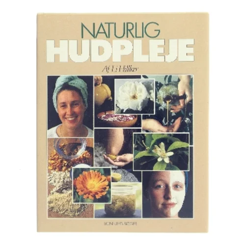 Naturlig hudpleje af Li Hillker (Bog)