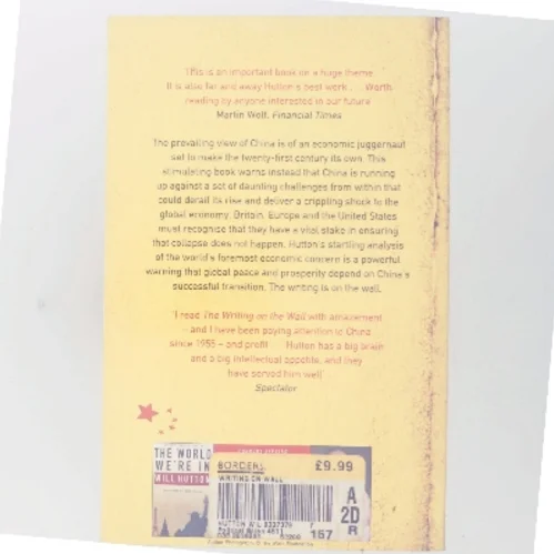 The Writing on the Wall: China and the West in the 21st Century af Will Hutton (Bog)