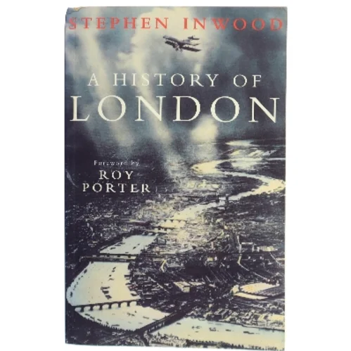 A History of London af Stephen Inwood (Bog)