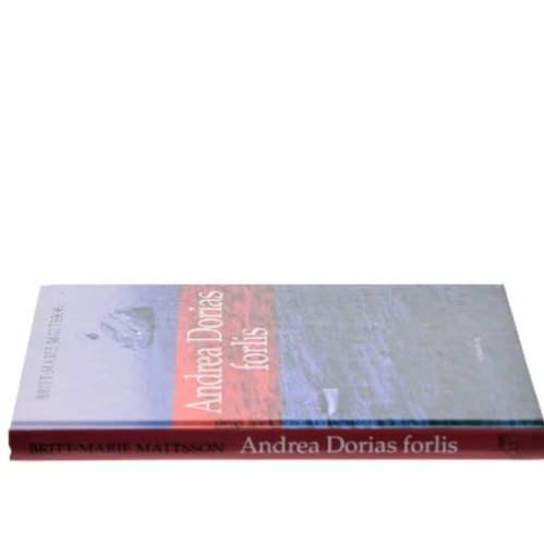 Andrea Dorias forlis af Britt-Marie Mattsson (Bog)