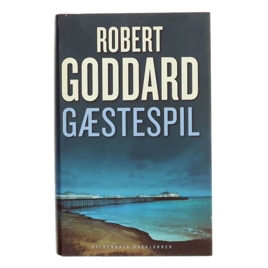 Gæstespil af Robert Goddard (Bog)
