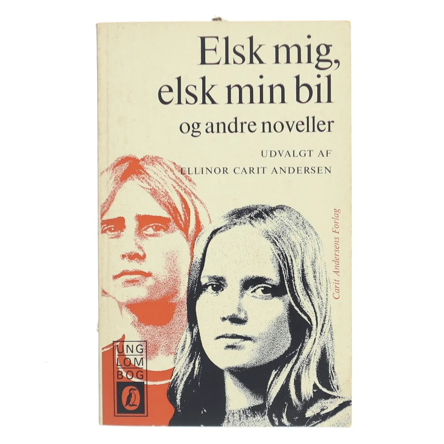 Elsk mig, elsk min bil af Ellinor Carit Andersen (Bog)