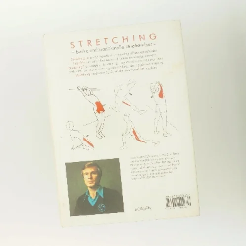 Stretching : strækøvelser for muskler og sener : den nye videnskabelige metode til optræning af bevægeligheden, forøgelse af præstationsevnen og forebyggelse af skader af Sven-Anders Sölveborn (Bog)