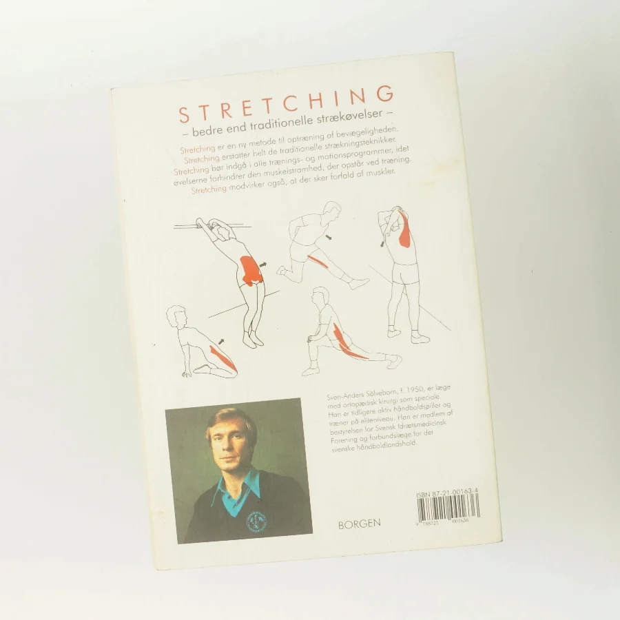 Stretching : strækøvelser for muskler og sener : den nye videnskabelige metode til optræning af bevægeligheden, forøgelse af præstationsevnen og forebyggelse af skader af Sven-Anders Sölveborn (Bog)